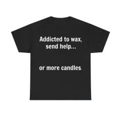 Unisex black t-shirt with Addicted to Wax print
