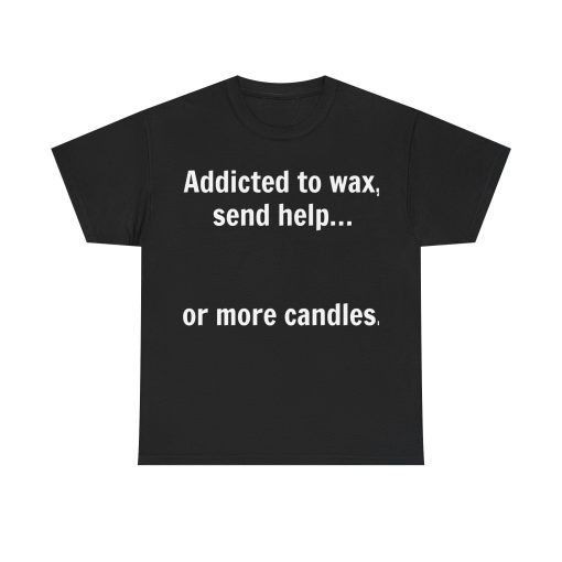 Addicted To Wax Unisex Heavy Cotton Tee
