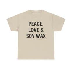 T-Shirt With Peace, Love, Soy Wax